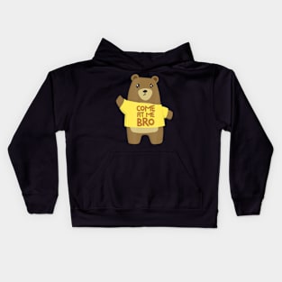 Come At Me Bro Bear Kids Hoodie